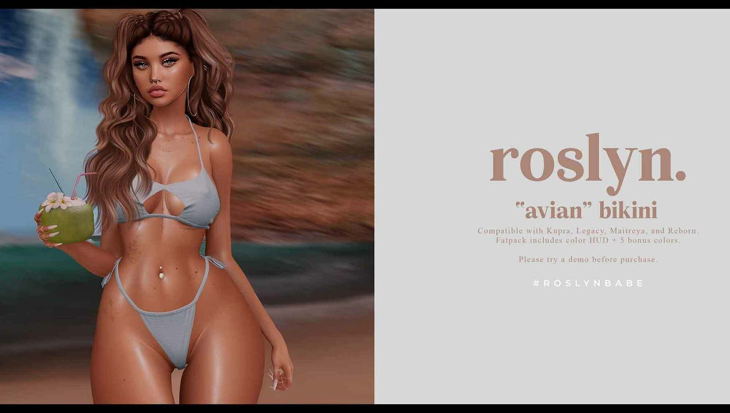 Roslyn. “Avian” bikini – NEW

Roslyn

roslyn. “Avian” bikiniThis sexy bikini is now available at the BIGGIRL event♥Avian comes in 10+ gorgeous colors and is rigged for Kupra, Legacy, Maitreya, and Reborn. Fatpack includes color HUD and 5 bonus colors. Try a demo!

 1k Giveaway exclusif YOUTUBE every week !😋

WEBSITETELEPORT

 Roslyn – SHOP

 https://www.youtube.com/watch?v=e5g0fxW03ow

Social

⭐ join Discord: https://discord.gg/xmHfRpD

 #bestsecondlife #NewSL #Roslyn #Secondlife #secondlifefashion #SL #slblogging

https://media-sl.com/?p=153925