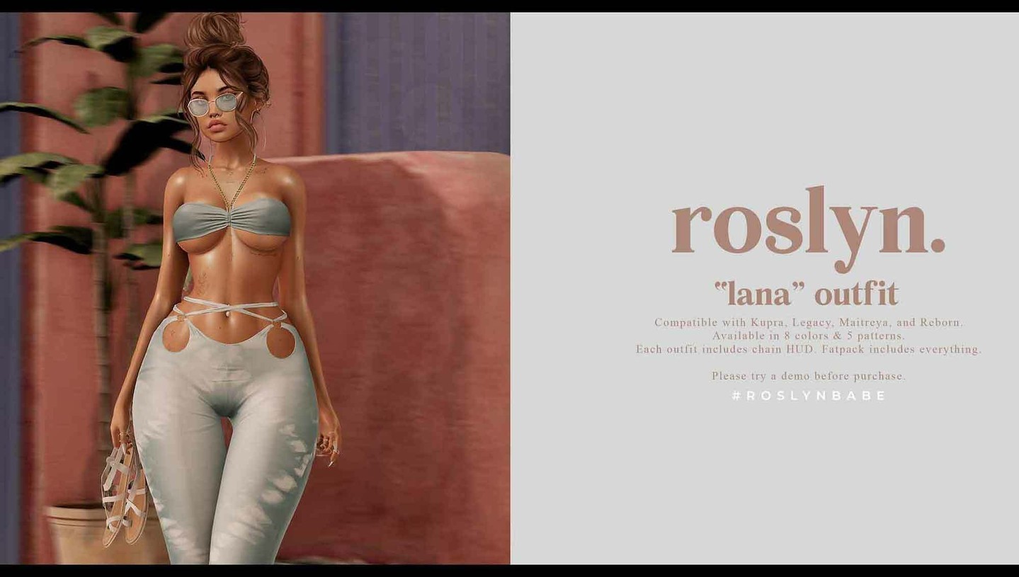 Roslyn. "lana" Outfit – NEW

Roslyn

roslyn. "lana" outfitThis sexy outfit is now available at the Dubai event♥Lana comes in 10+ gorgeous colors and is rigged for Kupra, Legacy, Maitreya, and Reborn. Fatpack includes color HUD and 5 bonus colors. Try a demo!

Taxi: rosyln. x Dubai

Favorite and drop your in-world name in the comments for a chance to win a fatpack!

⭐ join Discord: https://discord.gg/xmHfRpD

 #bestsecondlife #NewSL #Roslyn #Secondlife #secondlifefashion #SL #slblogging

https://media-sl.com/?p=154833