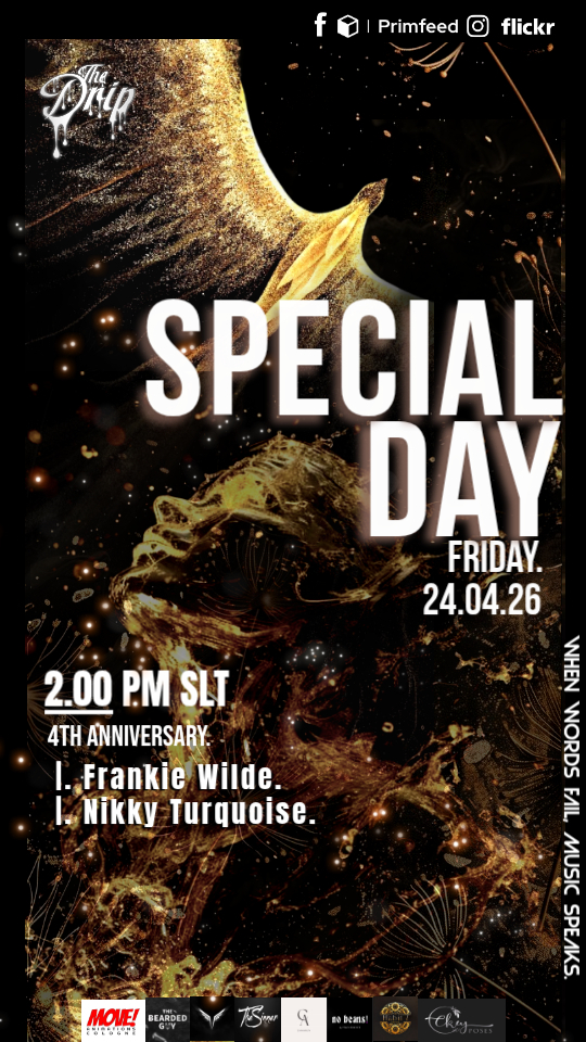 The Drip 2026 24th April 2026 Friday Second Life