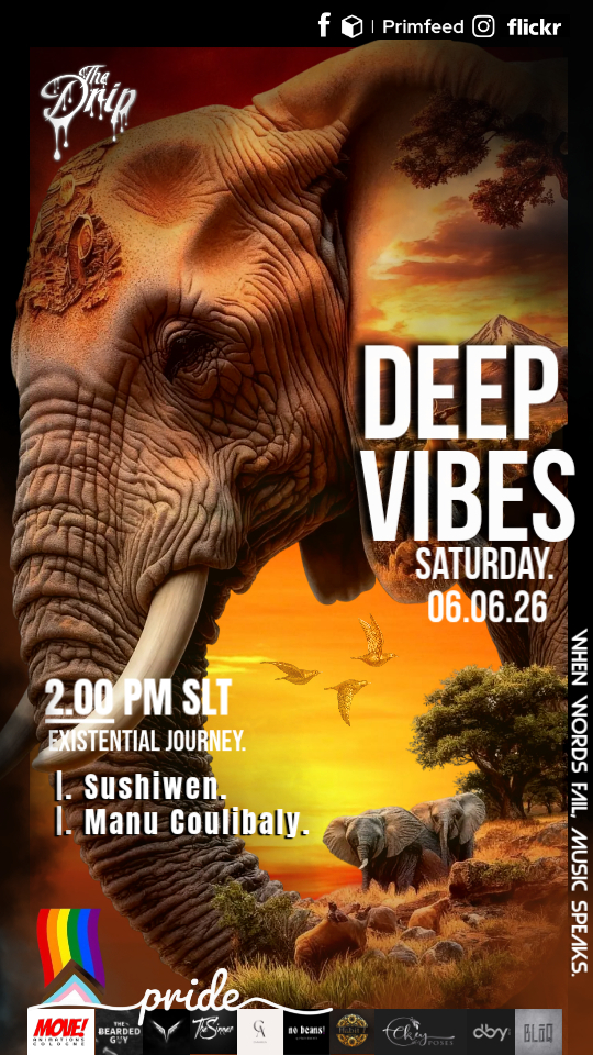 The Drip 2026 6th June 2026 Saturday Second Life