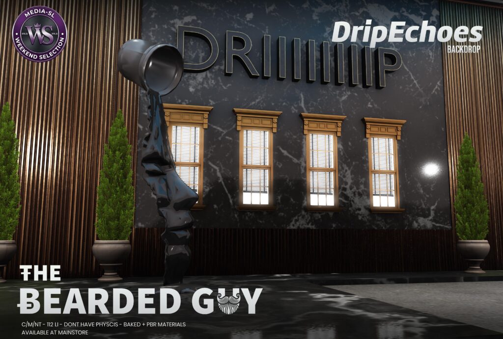 Drip Echoes Backdrop The Bearded Guy Media Sl Ws Second Life