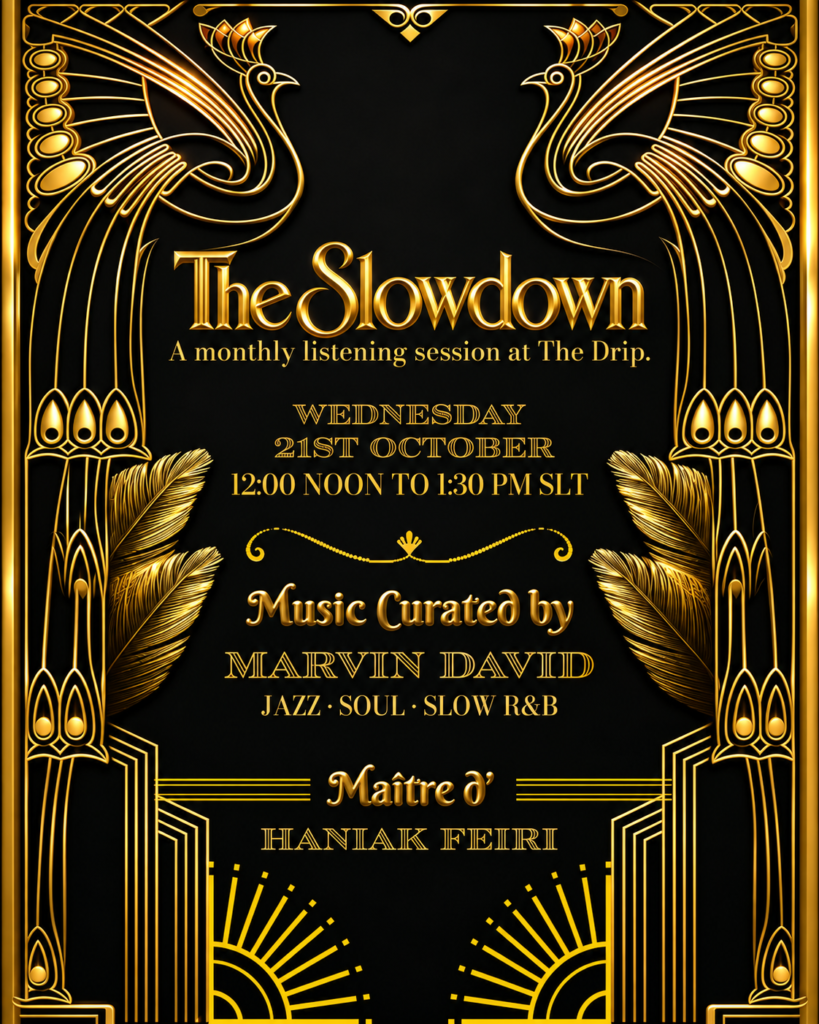 The Slowdown By The Drip 21st October Second Life